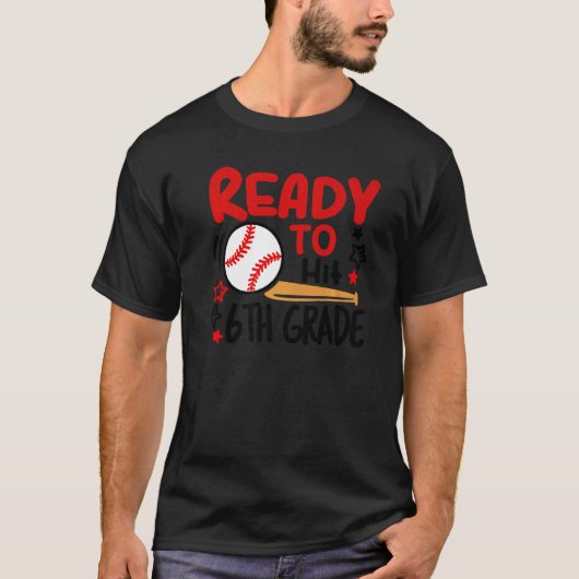 Ready To Hit 6th Grade Student Back To School Base T-shirt (Voorkant)