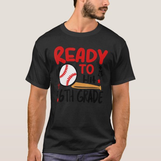 Ready To Hit 6th Grade Student Back To School Base T-shirt (Voorkant)