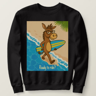 Ready to ride? Sweatshirts surf funny animal  Trui