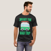 Ready To Road Trip RV Camper Van T-shirt (Voorkant volledig)