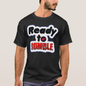Ready to rumble t-shirt (Voorkant)