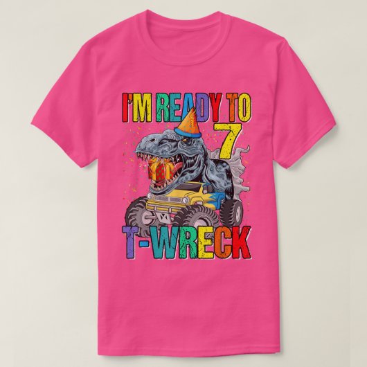 Ready To T-Wreck 7 Dinosaur Monster Truck 7th Birt T-shirt (Design voorkant)