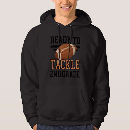 Ready To Tackle Second Grade Football First Day Sc Hoodie (Voorkant)