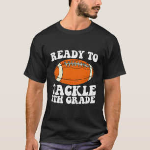 Ready To Tackle Seventh Grade FC First Day O T-shirt