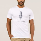 ReadyTo Blast Off Rocket Shiket White TShirt (Voorkant)