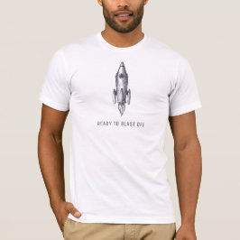 ReadyTo Blast Off Rocket Shiket White TShirt