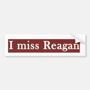 Reagan ' I MISS REAGAN ' Bumpersticker