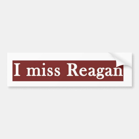 Reagan ' I MISS REAGAN ' Bumpersticker (Voorkant)