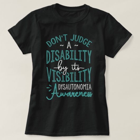 Reageer niet op een handicap, Dysautonomia Awarene T-shirt (Design voorkant)