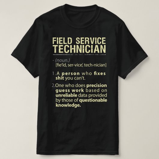 Real American Definition Field Service Technicia T-shirt (Design voorkant)