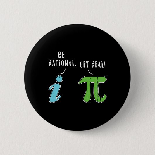 Real be Rational Funny Wiskunde Meme Wiskunde Nerd Ronde Button 5,7 Cm (Voorkant)