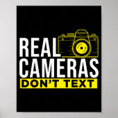 Real Cameras Don't Text Cool Photography  Poster (Voorkant)