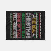 Real Christmas Miracle Is That You Still Work Here Fleece Deken (Voorkant (Horizontaal))