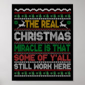 Real Christmas Miracle Is That You Still Work Here Poster (Voorkant)