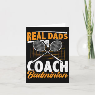 Real Dads Coach Badminton Badminton Player Shuttle Kaart