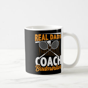 Real Dads Coach Badminton Badminton Player Shuttle Koffiemok