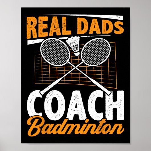 Real Dads Coach Badminton Badminton Player Shuttle Poster (Voorkant)