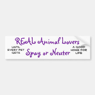 REAL Dierenvrienden Spay of Neuter, tot elke ... Bumpersticker