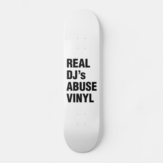 REAL DJ's ABUSE VINYL Persoonlijk Skateboard (Voorkant)