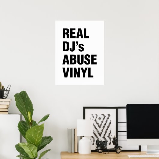 REAL DJ's ABUSE VINYL Poster (Thuiskantoor)