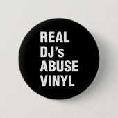 REAL DJ's ABUSE VINYL Ronde Button 5,7 Cm (Voorkant)