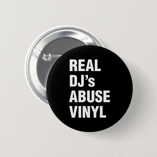 REAL DJ's ABUSE VINYL Ronde Button 5,7 Cm (Voorkant /achterkant)