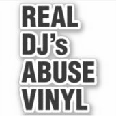 REAL DJ's ABUSE VINYL Sticker (Voorkant)