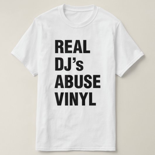 REAL DJ's ABUSE VINYL T-shirt (Design voorkant)