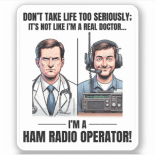 Real Doctor vs Amateur Ham Radio Operator Sticker