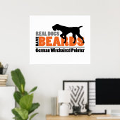 Real Dogs have Beards - German Wirehaered Pointer Poster (Thuiskantoor)