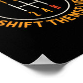 Real Don't Shift Themselves 5-speed Transmission F Poster (Hoek)