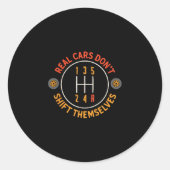 Real Don't Shift Themselves 5-speed Transmission F Ronde Sticker (Voorkant)
