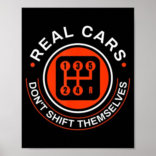 Real Don't Shift Themselves - Manual Transmission  Poster (Voorkant)