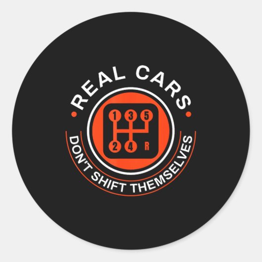 Real Don't Shift Themselves - Manual Transmission  Ronde Sticker (Voorkant)