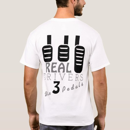 Real Drivers use three pedals T-shirt (Achterkant)