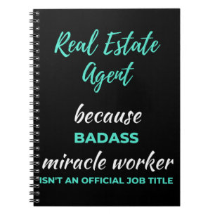 Real Estate Agent Omdat Badass Mirakelwerker Notitieboek