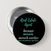 Real Estate Agent Omdat Badass Mirakelwerker Ronde Button 7,6 Cm (Voorkant /achterkant)