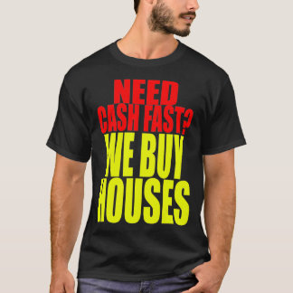Real Estate Investor We Buy Houses House Buyer T-shirt