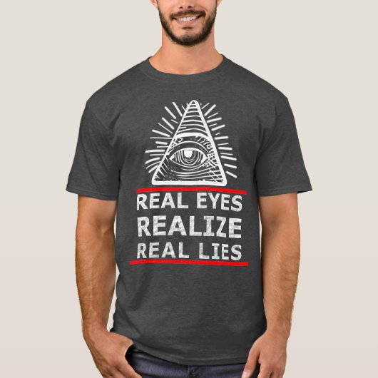 Real Eyes Realize Real Lies Anti NWO T-shirt (Voorkant)