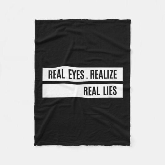 Real Eyes Realize Real Lies Saying Fleece Deken (Voorkant)