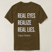 Real Eyes realize Real Lives T T-shirt (Design voorkant)