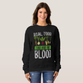Real Food Has Mud Not Blood Veganism Trui (Voorkant volledig)