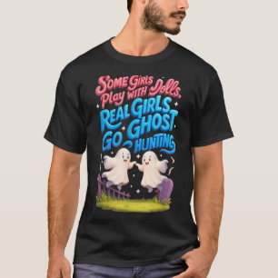 Real Girl Go Ghost Hunting Ghosts Paranormaal Onde T-shirt