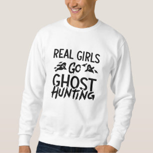 Real Girls Go Ghost Hunter Spooky Trui