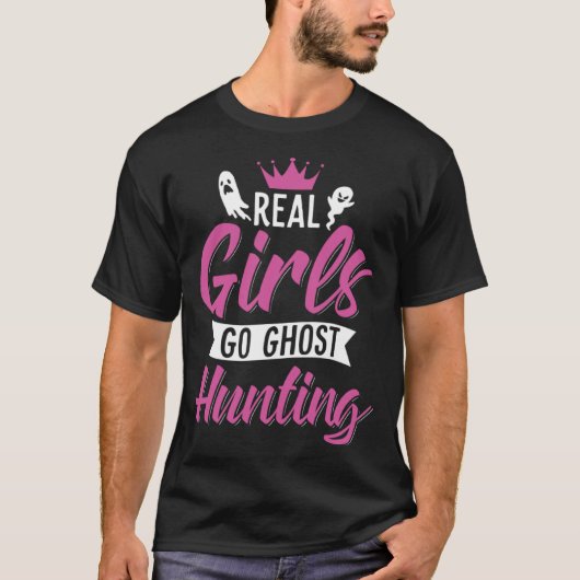 Real Girls Go Ghost Hunting  Ghost Hunter Artwork T-shirt (Voorkant)