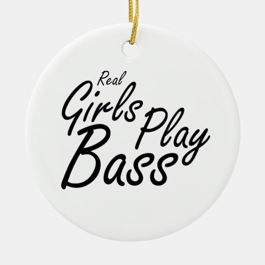 Real Girls Play Bass black Keramisch Ornament (Voorkant)