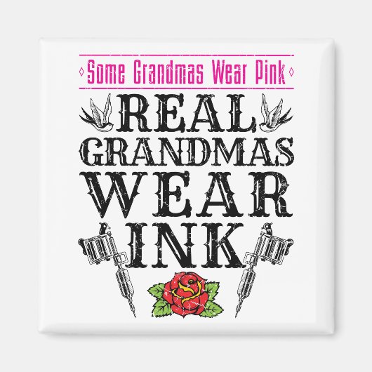 Real Grandmas Draag Ink Tattoo Tattooed Grandmoede Magneet (Voorkant)
