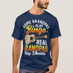 Real Grandpas Play Ukulele Funny Uke Grandfather G T-shirt
