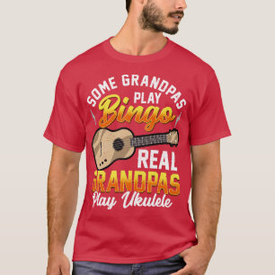 Real Grandpas Play Ukulele Funny Uke Grandfather G T-shirt