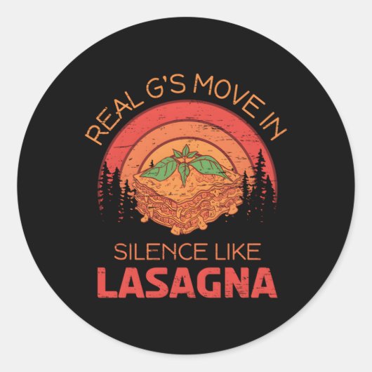 Real G's bewegen in stilte als lasagne voor een et Ronde Sticker (Voorkant)